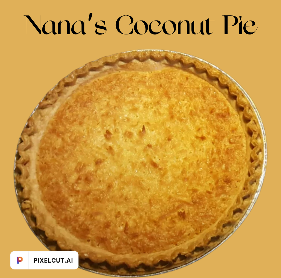 Nana's famous Coconut Pie